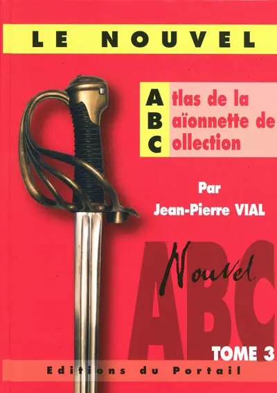 Nouvel atlas de la baïonnette de collection. Vol. 3
