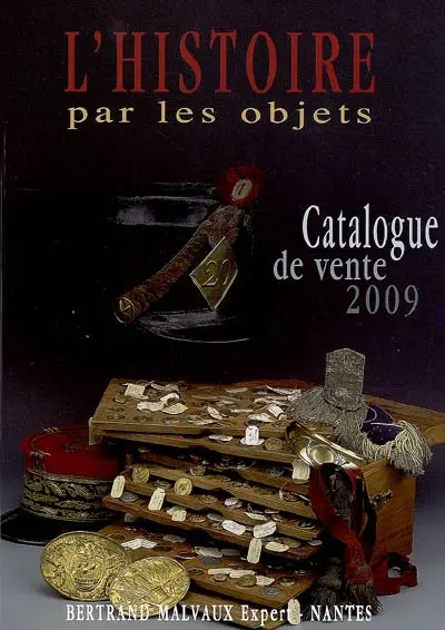 L'histoire par les objets : catalogue de vente 2009