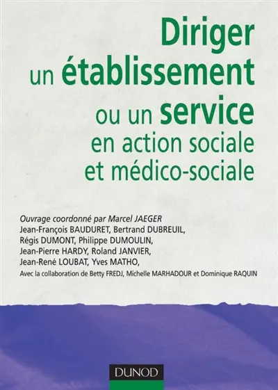 Diriger un établissement ou un service en action sociale et médico-sociale