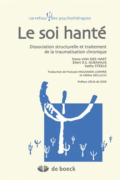 Le soi hanté : dissociation structurelle et traitement de la traumatisation chronique
