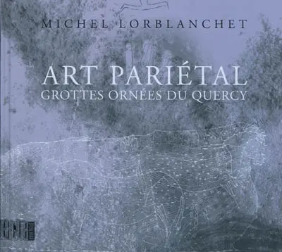 Art pariétal : grottes ornées du Quercy