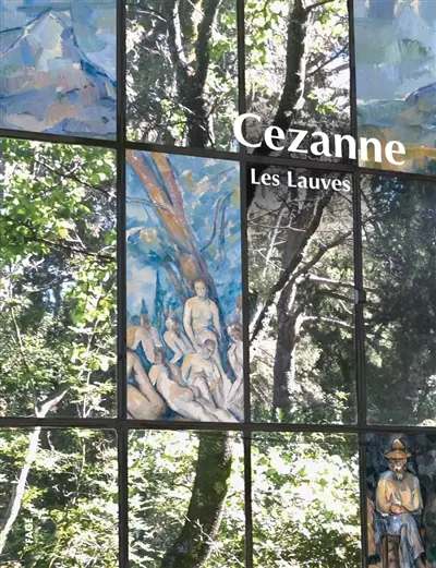 Cezanne : les Lauves : art et histoire