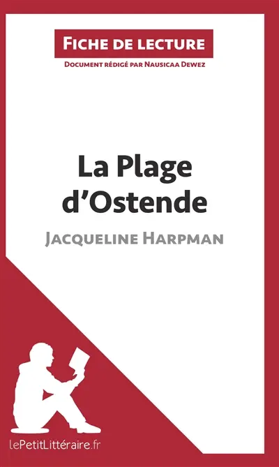 La Plage d'Ostende de Jacqueline Harpman (Fiche de lecture) : Analyse complète et résumé détaillé de l'oeuvre