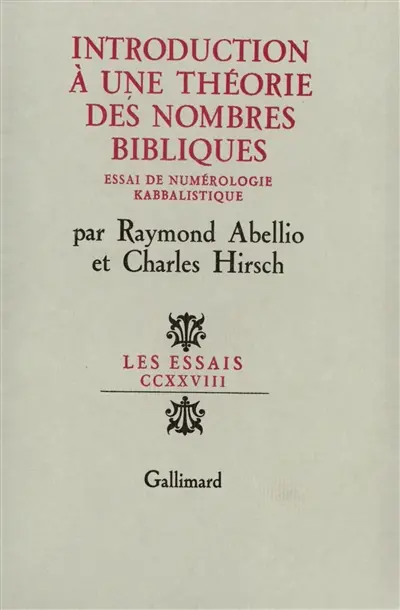 Introduction à une théorie des nombres bibliques : essai de numérologie kabbalistique
