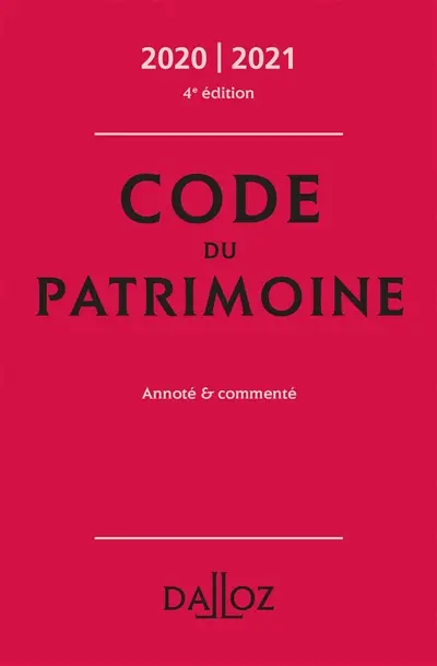Code du patrimoine : annoté & commenté : 2020-2021