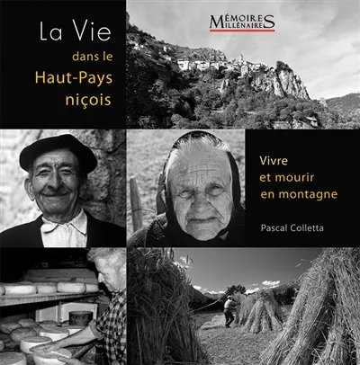 La vie dans le haut pays niçois : vivre et mourir en montagne