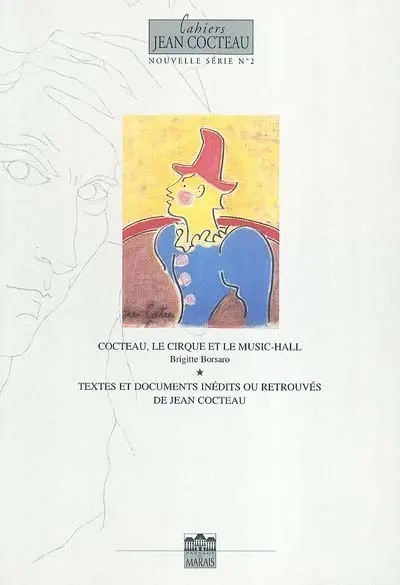 Cahiers Jean Cocteau : nouvelle série. Vol. 2. Cocteau, le cirque et le music-hall