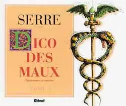 Dico des maux, traitements et remèdes. Vol. 1