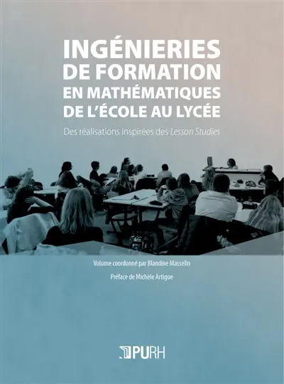 Ingénieries de formation en mathématiques de l'école au lycée : des réalisations inspirées des lesson studies