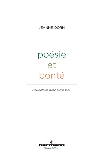 Poésie et bonté : Baudelaire avec Rousseau