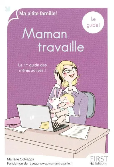 Maman travaille, le guide