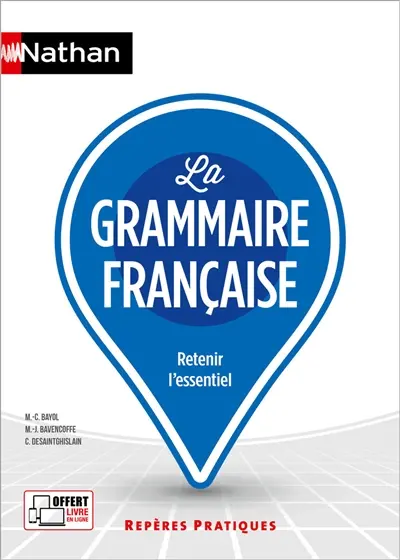La grammaire française : retenir l'essentiel