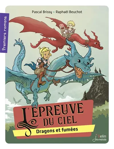 L'épreuve du ciel : dragons et fumées
