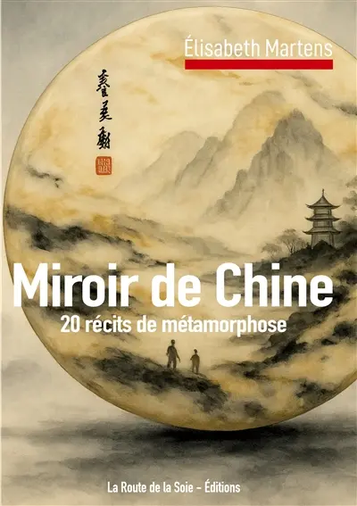 Miroir de Chine : 20 récits de métamorphose
