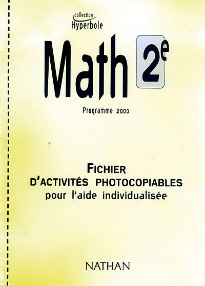 Math 2e : programme 2000 : fichier d'activités photocopiables pour l'aide individualisée