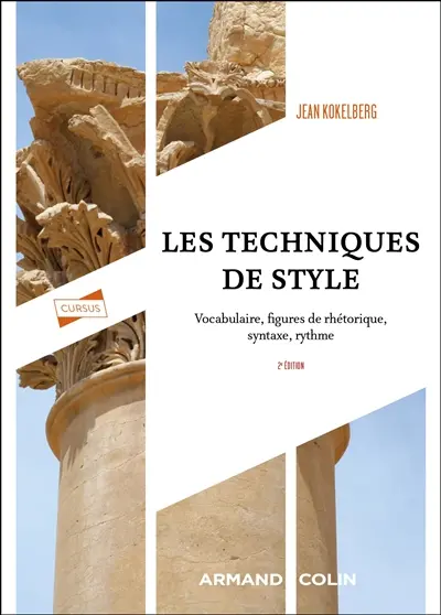 Les techniques de style : vocabulaire, figures de rhétorique, syntaxe, rythme