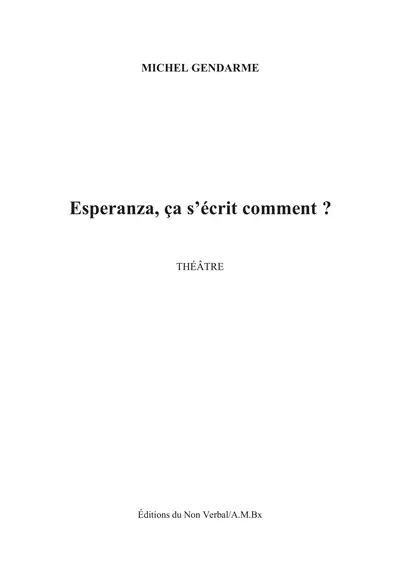 Esperanza, ça s'écrit comment ? : théâtre