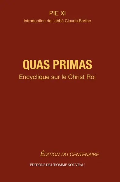 Quas primas : encyclique sur le Christ Roi