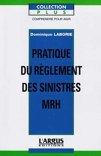 Pratique du règlement des sinistres MRH