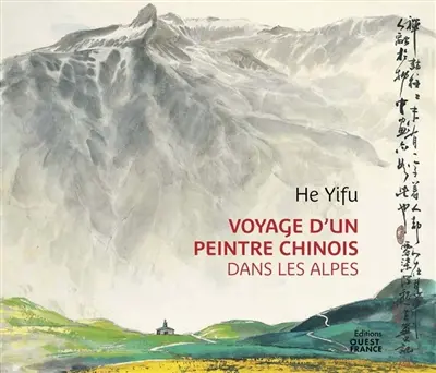 Voyage d'un peintre chinois dans les Alpes