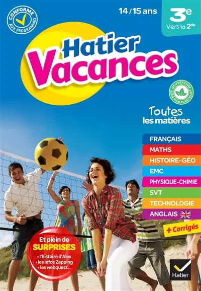 Hatier vacances, 3e vers la 2de, 14-15 ans : conforme aux programmes