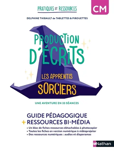 Production d'écrits : les apprentis sorciers, une aventure en 33 séances, CM : guide pédagogique + ressources bi-média