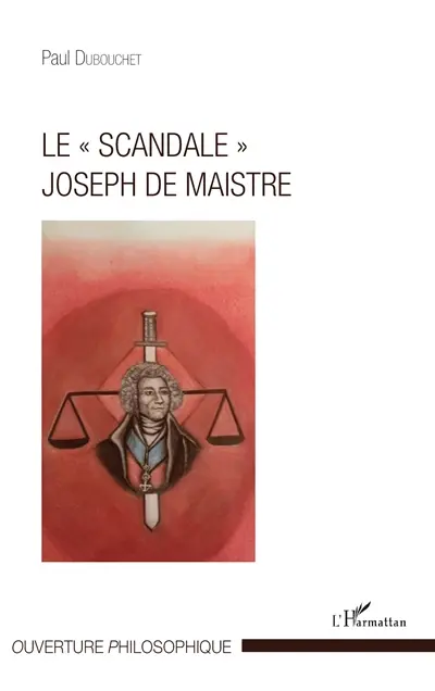 Le scandale Joseph de Maistre