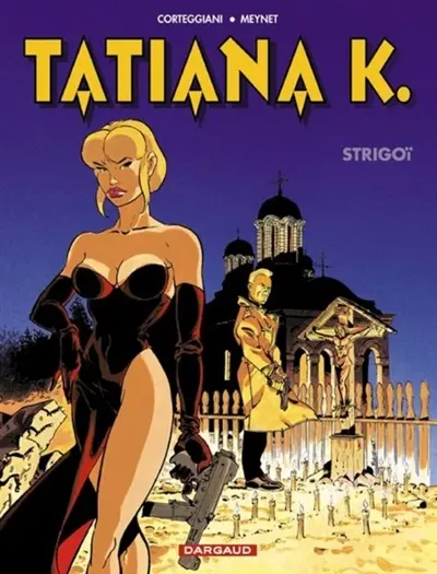 Tatiana K.. Vol. 2. Strigoï