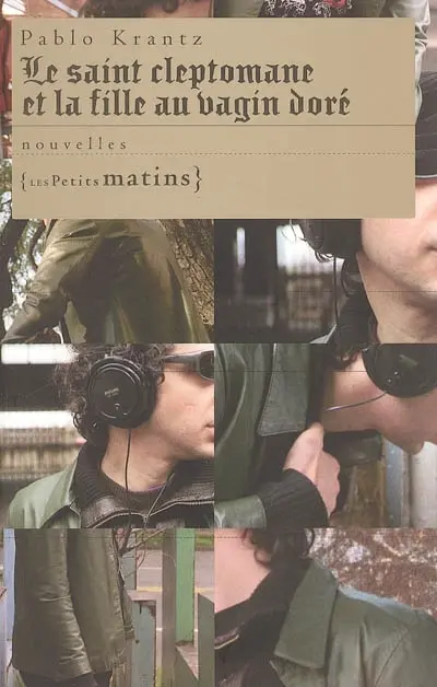 Le saint cleptomane et la fille au vagin doré