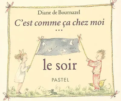 C'est comme ça chez moi... le soir