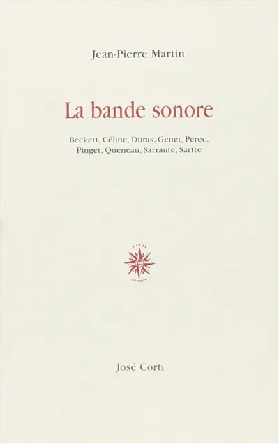 La bande sonore : essai sur le roman de voix à l'ère du jazz et des hauts parleurs