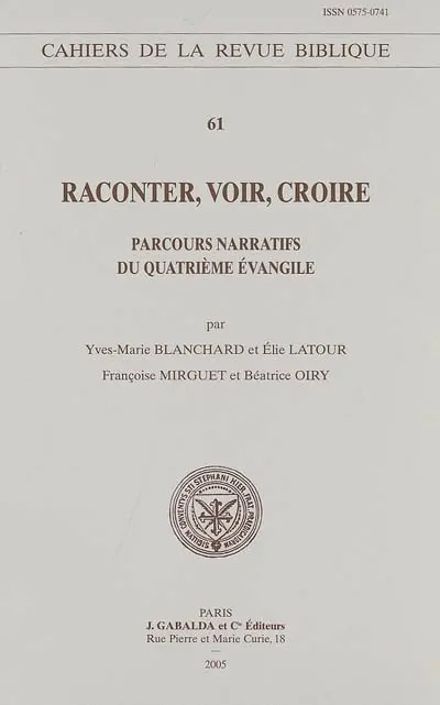 Raconter, voir, croire : parcours narratifs du quatrième Evangile