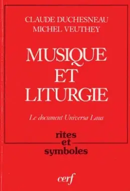 Musique et liturgie : le document Universa Laus