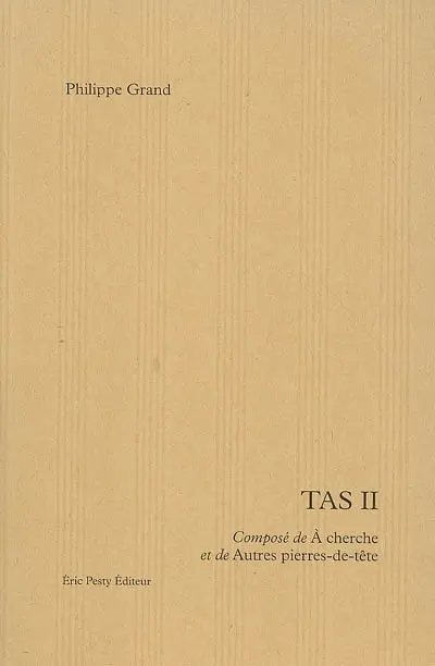 Tas II : composé de A cherche et de Autres pierres-de-tête