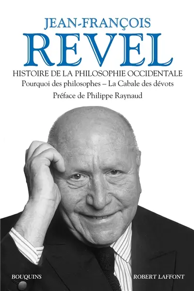 Histoire de la philosophie occidentale. Pourquoi des philosophes. La cabale des dévots