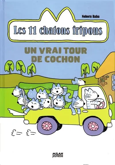 Les 11 chatons fripons. Un vrai tour de cochon