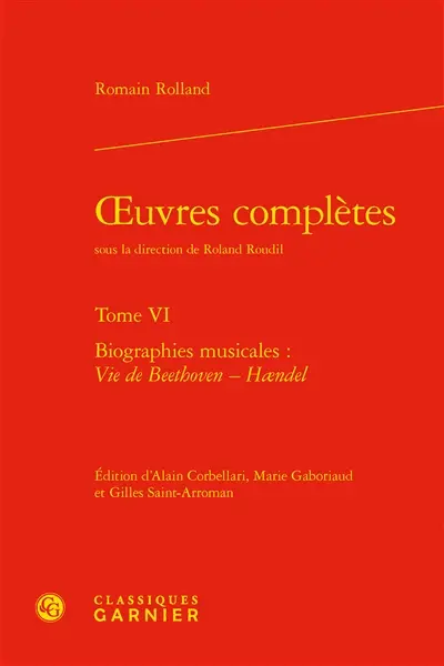 Oeuvres complètes. Vol. 6. Biographies musicales