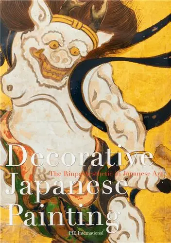 Decorative Japanese Painting : The Rinpa Aesthetic in Japanese Art