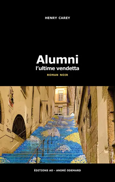 Alumni : l'ultime vendetta : roman noir