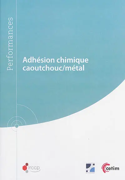 Adhésion chimique : caoutchouc-métal