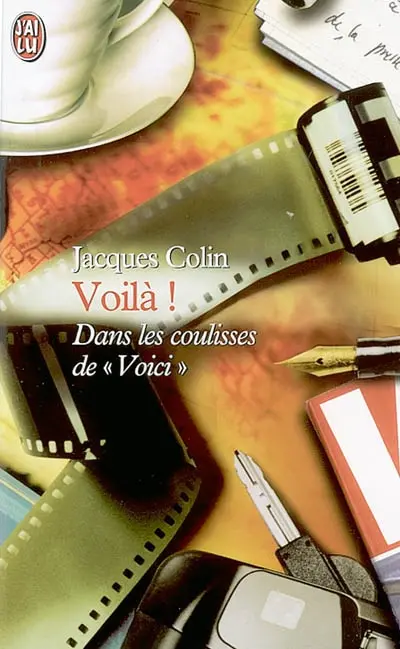 Voilà ! : 1.663 jours dans les coulisses de Voici