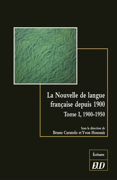 La nouvelle de langue française depuis 1900 : histoire et esthétique d'un genre littéraire. Vol. 1. 1900-1950