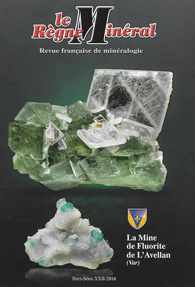 Règne minéral (Le), hors série, n° 22. La mine de fluorite de l'Avellan (Var)
