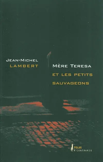 Mère Teresa et les petits sauvageons