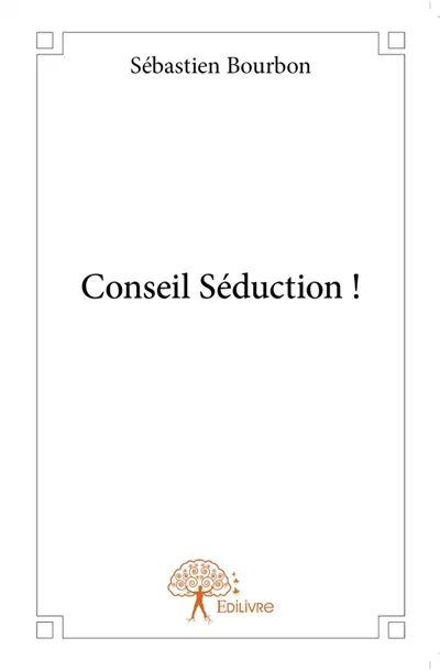 Conseil Séduction !