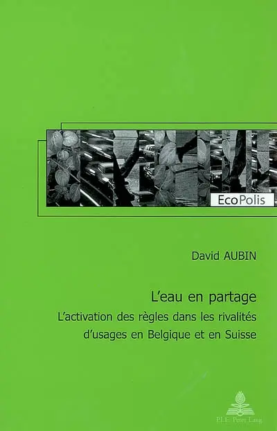 L'eau en partage : activation des règles dans les rivalités d'usages en Belgique et en Suisse
