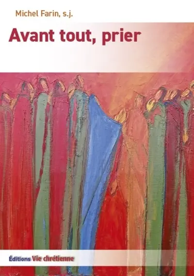 Avant tout, prier