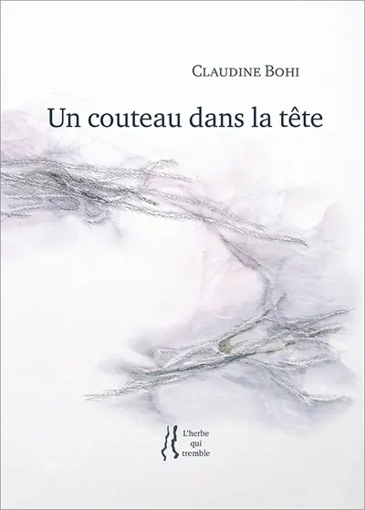 Un couteau dans la tête : poème