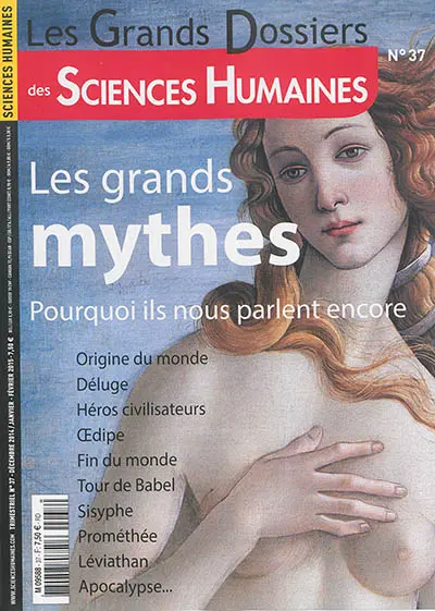 Grands dossiers des sciences humaines (Les), n° 37. Les grands mythes : pourquoi ils nous parlent encore