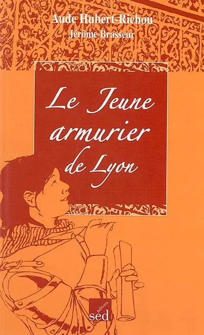 Le jeune armurier de Lyon